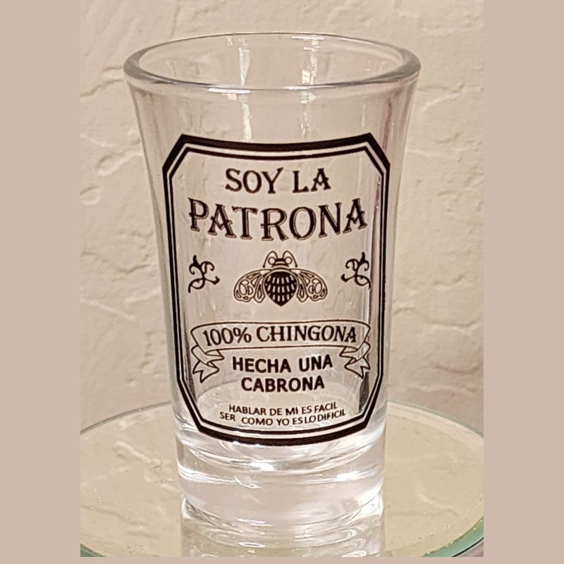 Soy La Patrona Shot Glass