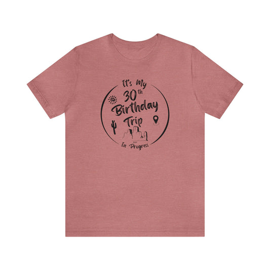 My Birthday In Progress Short Sleeve Tee