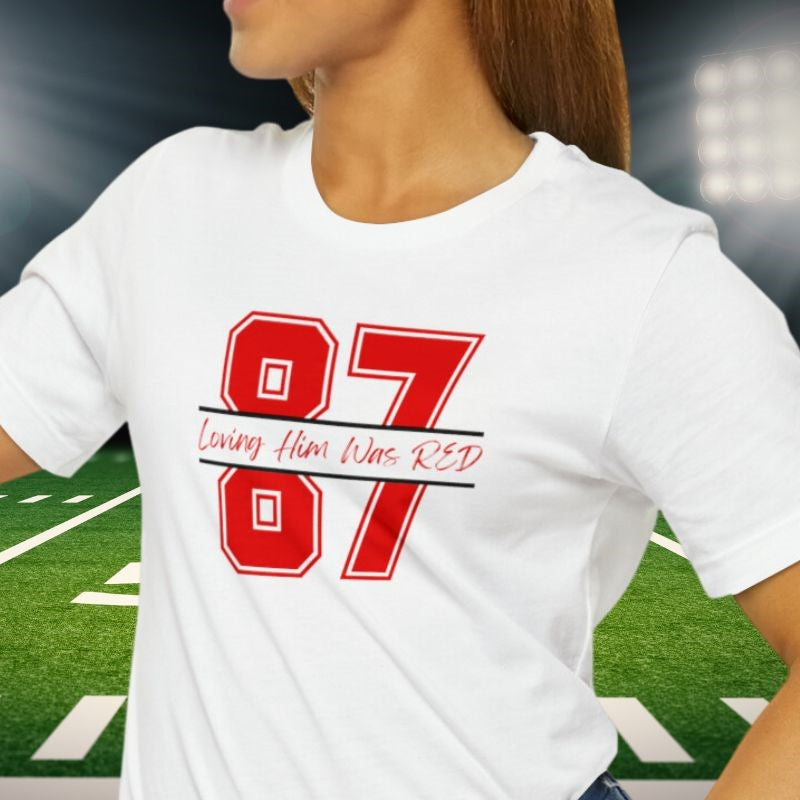 87 Loving Him Was Red T-shirt