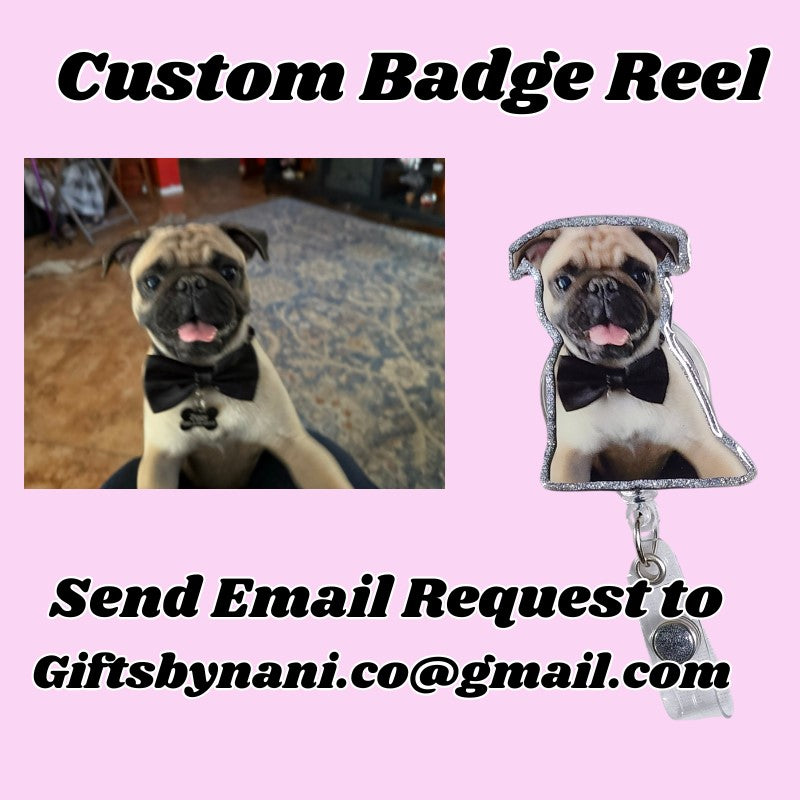 Custom Print Badge Reel - Email request