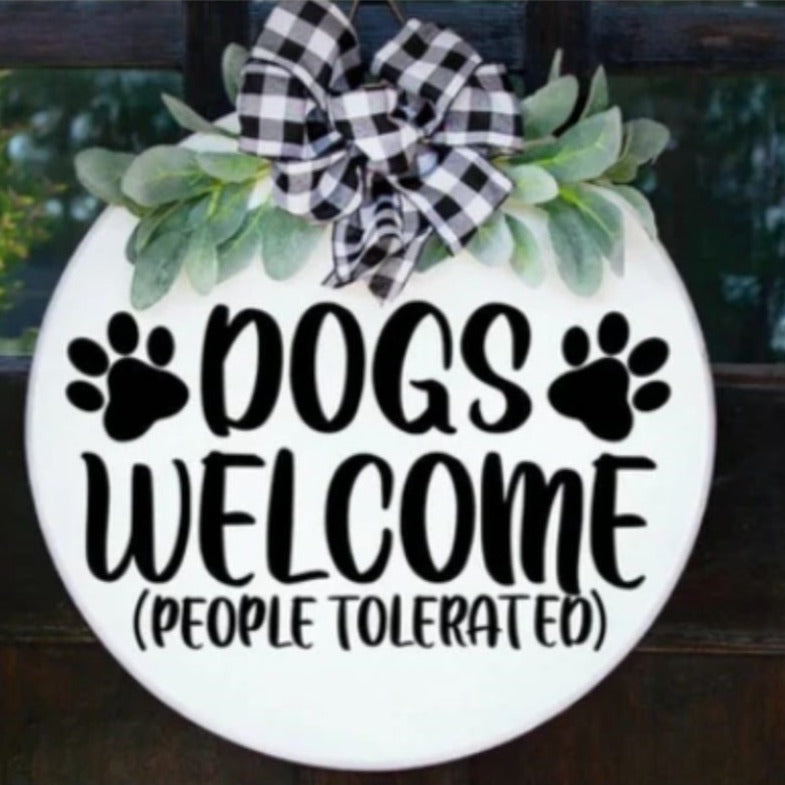 Dogs Welcome (people tolerated) Door Hanger