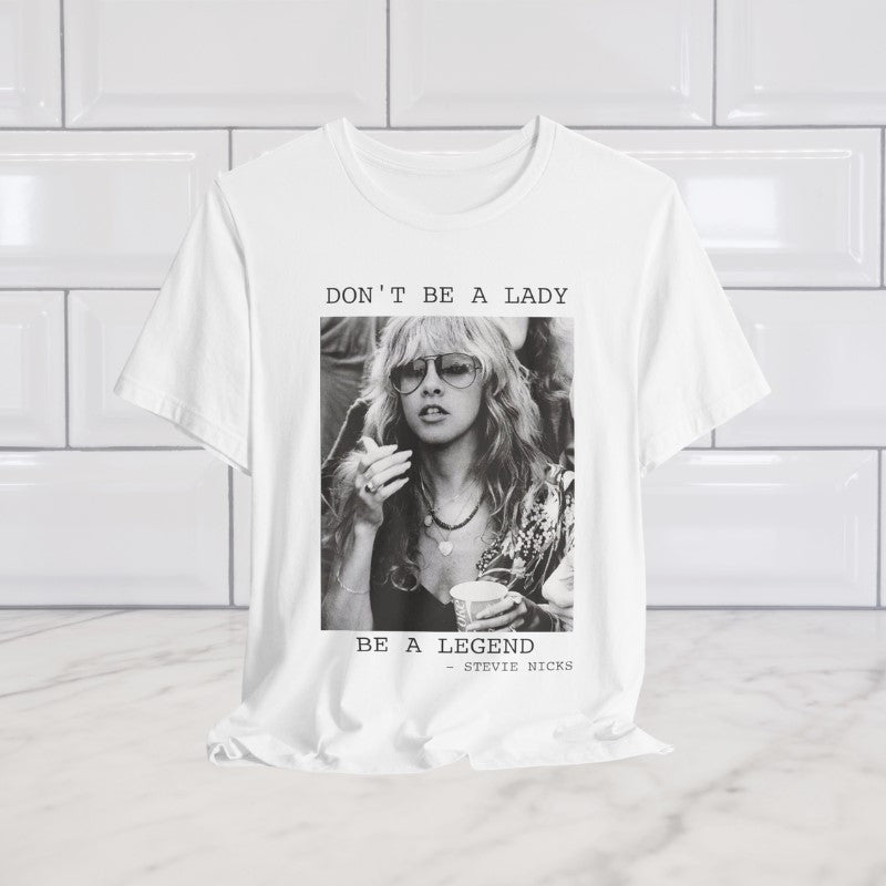 Don't Be A Lady T-shirt