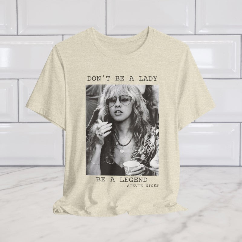 Don't Be A Lady T-shirt