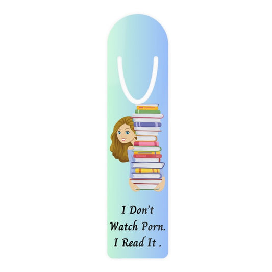 I Don't Watch Porn.  I Read It Bookmark