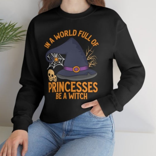 In a World Full of Princesses Crewneck Sweatshirt