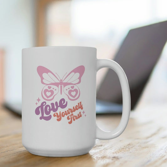 Love Yourself First 15oz Coffee Mug