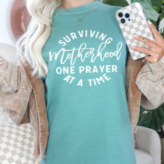 Surviving Motherhood One Prayer at a Time T-shirt